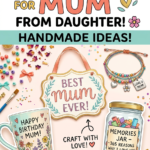 Easy birthday gifts to make for mum from daughter (handmade ideas)